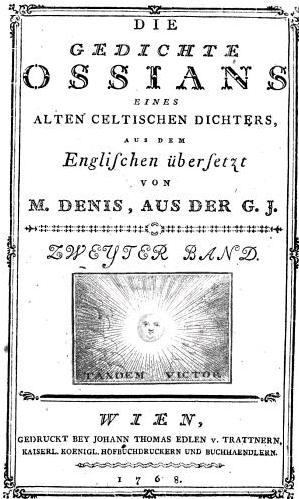 Michael Denis - 
       Die Gedichte Ossians, eines alten celtischen Dichters, aus dem Englischen übersetzt (1768 - 1769)