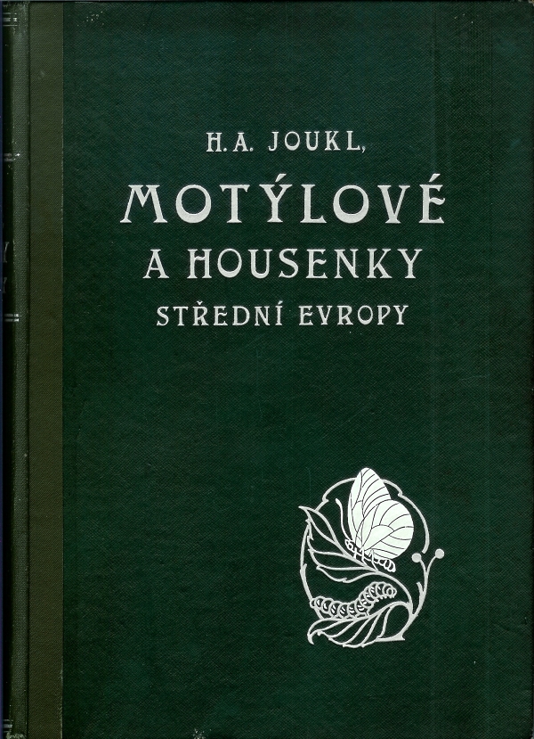 Hynek Alois Joukl - Motýlové a housenky střední Evropy se zvláštním zřetelem k motýlům českým (1910)