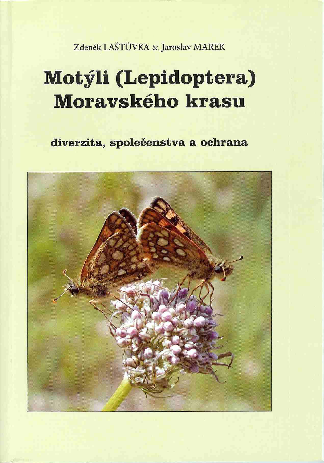 Zdeněk Laštůvka a Jaroslav Marek - Motýli (Lepidoptera) Moravského krasu
