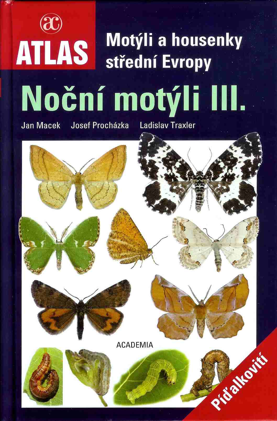 Jan Macek, Josef Procházka  a Ladislav Traxler - Noční motýli III. - Píďalkovití - Motýli a housenky střední Evropy