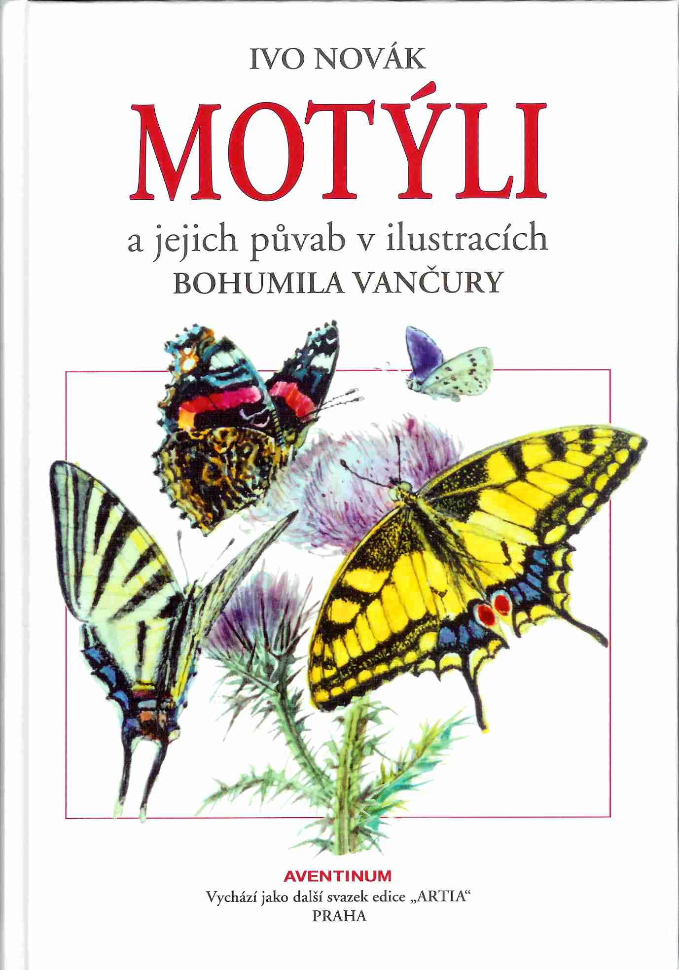 Ivo Novák - Motýli a jejich půvab v ilustracích Bohumila Vančury